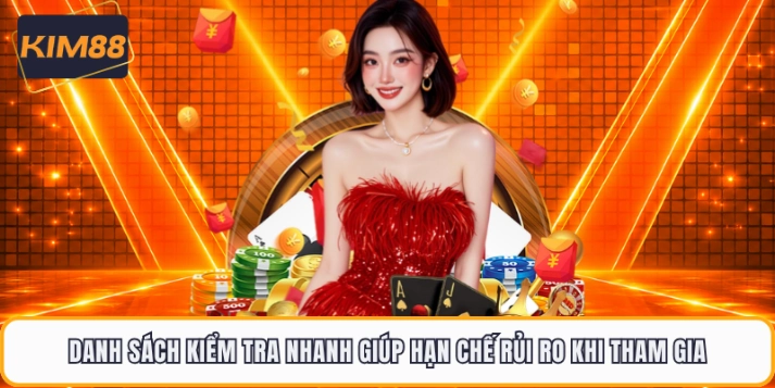 Danh sách kiểm tra nhanh giúp hạn chế rủi ro khi tham gia 