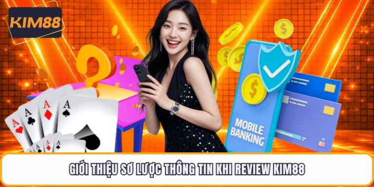 Giới thiệu sơ lược thông tin khi review KIM88