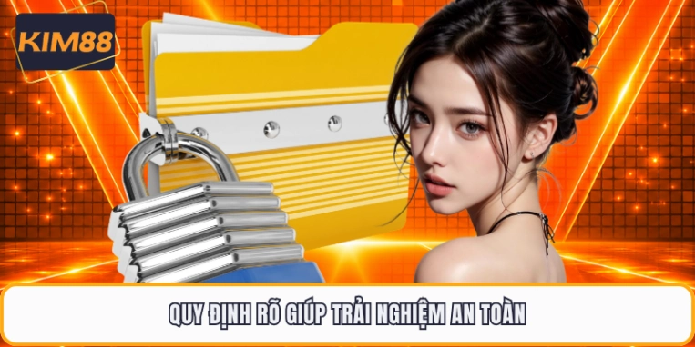 Quy định rõ giúp trải nghiệm an toàn